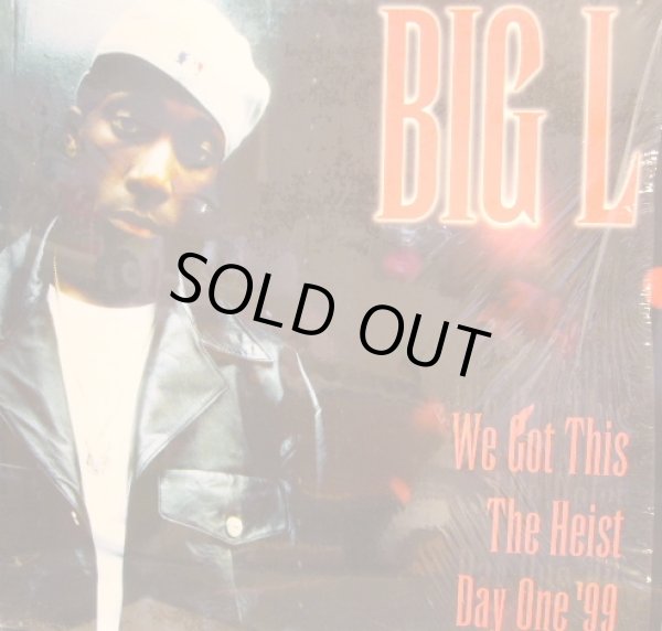 画像1: BIG L / WE GOT THIS / THE HEIST / DAY ONE ‘99 (1)