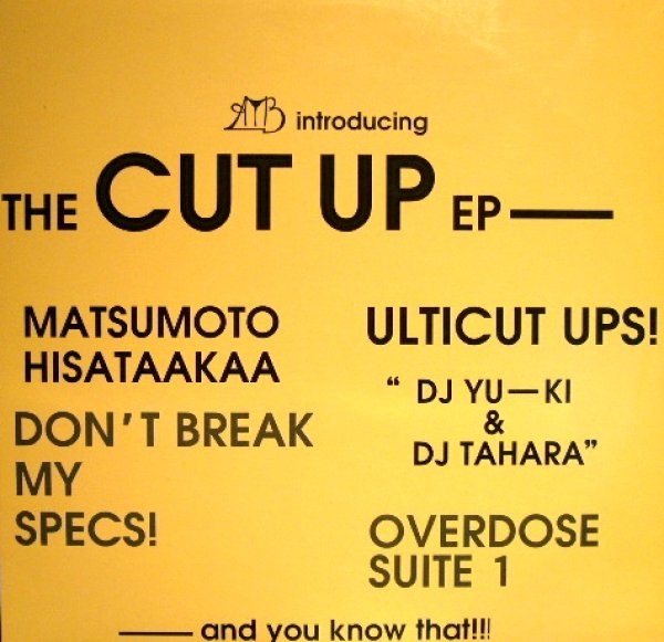 画像1: THE CUT UP EP / ULTICUT UPS! & MATSUMOTO HISATAAKAA (1)