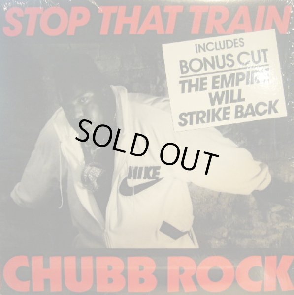 画像1: CHUBB ROCK / STOP THAT TRAIN  (¥500) (1)