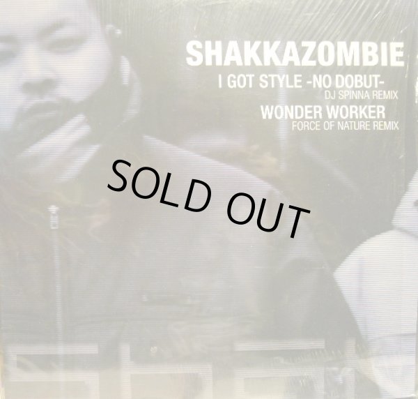 画像1: SHAKKAZOMBIE / I GOT STYLE (DJ SPINNA REMIX)  (1)