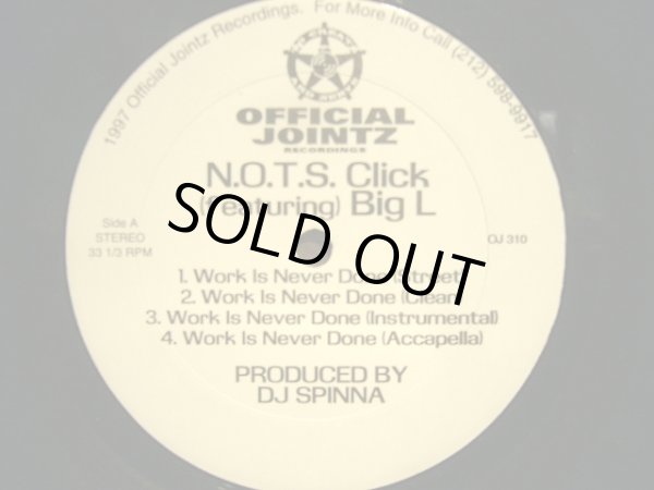 画像1: N.O.T.S. CLICK feat. BIG L ‎/ WORK IS NEVER DONE / LARGER THAN LIFE (1)