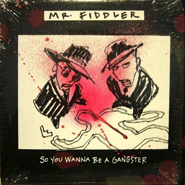 画像1: MR. FIDDLER / SO YOU WANNA BE A GANGSTER (1)