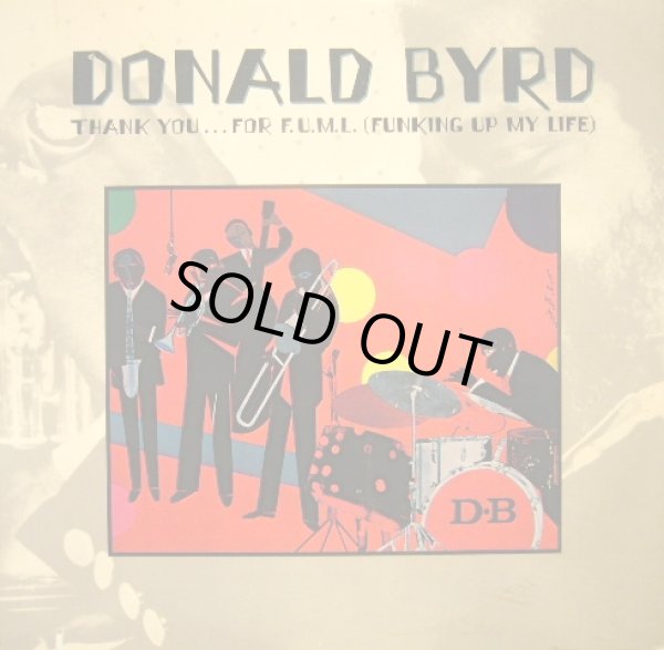 画像1: DONALD BYRD ‎/ THANK YOU … FOR F.U.M.L. (FUNKING UP MY LIFE)  (US-LP) (1)