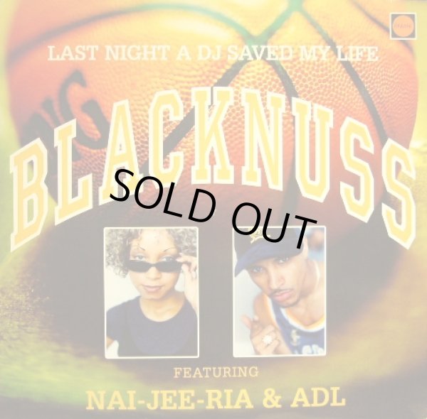 画像1: BLACKNUSS FEATURING NAI-JEE-RIA & ADL ‎/ LAST NIGHT A DJ SAVED MY LIFE  (UK) (1)