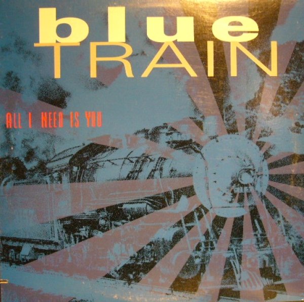 画像1: BLUE TRAIN / ALL I NEED IS YOU (1)