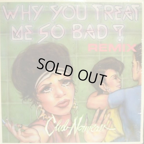 画像1: CLUB NOUVEAU ‎/ WHY YOU TREAT ME SO BAD (REMIX) (1)