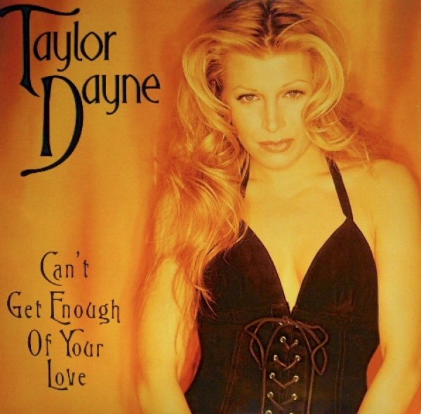 画像1: TAYLOR DAYNE ‎/ CAN'T GET ENOUGH OF YOUR LOVE (1)