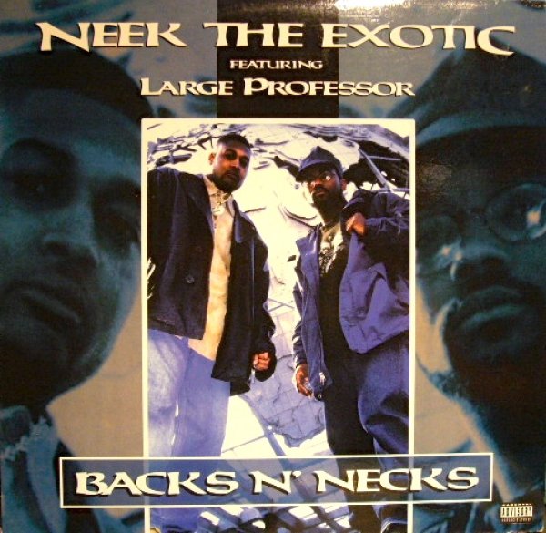 画像1: NEEK THE EXOTIC FEATURING LARGE PROFESSOR ‎/ BACKS N' NECKS (1)