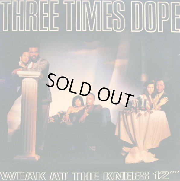 画像1: THREE TIMES DOPE / WEAK AT THE KNEES   (¥500) (1)