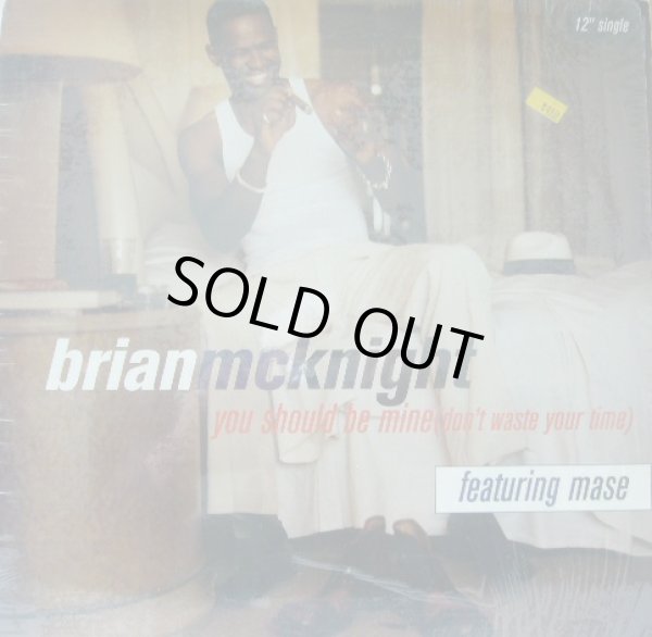 画像1: BRIAN MCKNIGHT / YOU SHOULD BE MINE(DON'T WASTE YOUR TIME)  (¥500) (1)