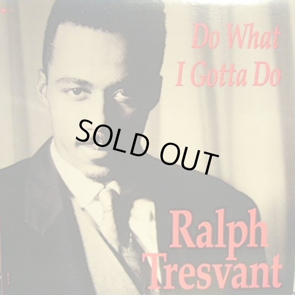 画像1: RALPH TRESVANT / DO WHAT I GOTTA DO (1)