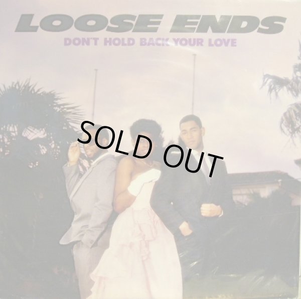 画像1: LOOSE ENDS ‎/ DON'T HOLD BACK YOUR LOVE  (UK) (1)