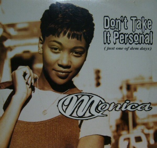 画像1: MONICA / DON'T TAKE IT PERSONAL (JUST ONE OF DEM DAYS) (1)