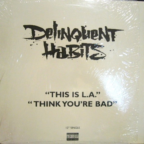 画像1: DELINQUENT HABITS ‎/ THINK YOU'RE BAD / THIS IS L.A. (1)