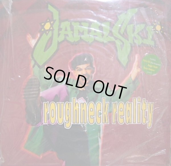 画像1: JAMAL SKI / ROUGHNECK REALITY  (US-LP) (1)
