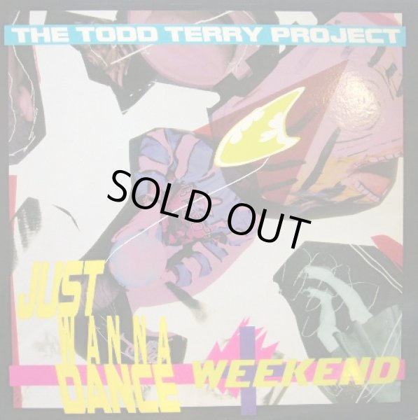 画像1: THE TODD TERRY PROJECT ‎/ JUST WANNA DANCE / WEEKEND (1)