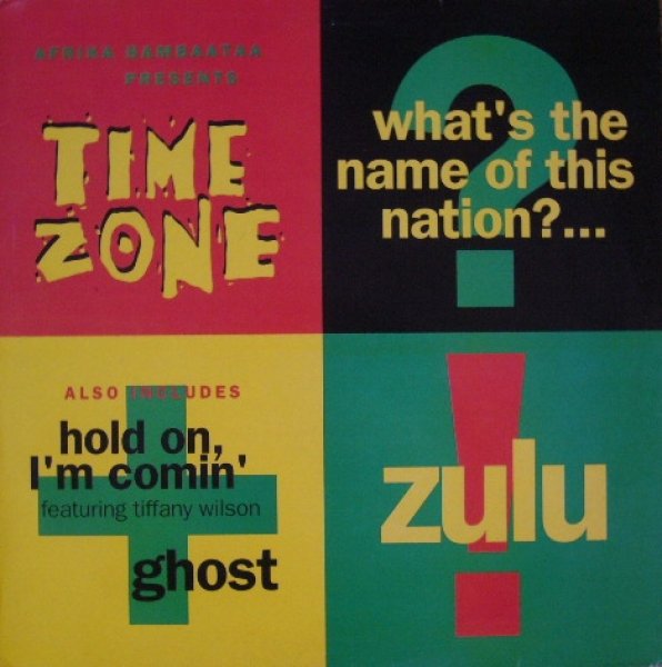 画像1: AFRIKA BAMBAATAA PRESENTS TIME ZONE‎ / WHAT'S THE NAME OF THIS NATION?...ZULU!  (UK) (1)