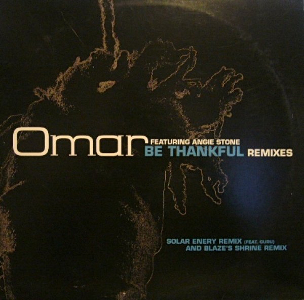 画像1: OMAR FEATURING ANGIE STONE ‎/ BE THANKFUL (REMIXES) (1)