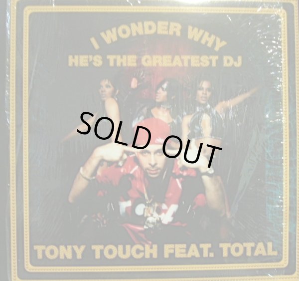 画像1: TONY TOUCH FEAT. TOTAL ‎/ I WONDER WHY? (HE'S THE GREATEST DJ) (1)