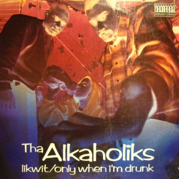 画像1: THA ALKAHOLIKS / LIKWIT / ONLY WHEN I’M DRUNK  (¥1000) (1)
