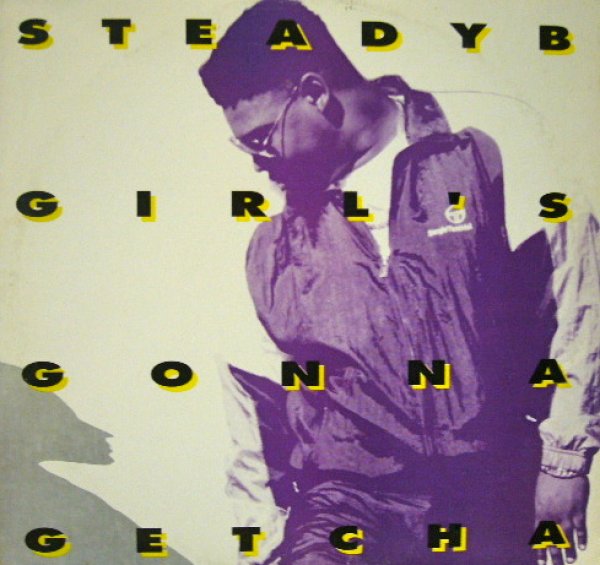 画像1: STEADY B / GIRL'S GONNA GETCHA  (¥1000) (1)