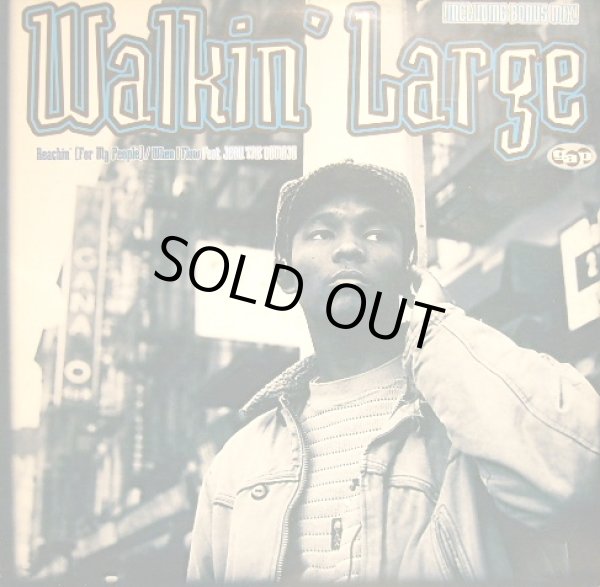 画像1: WALKIN' LARGE / REACHIN' (FOR MY PEOPLE...) / WHEN I FLOW (¥1000) (1)