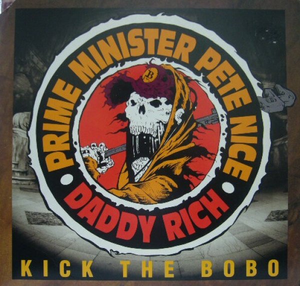 画像1: PRIME MINISTER PETE NICE & DADDY RICH / KICK THE BOBO (¥500) (1)