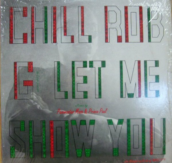 画像1: CHILL ROB G / LET ME SHOW YOU  (1)