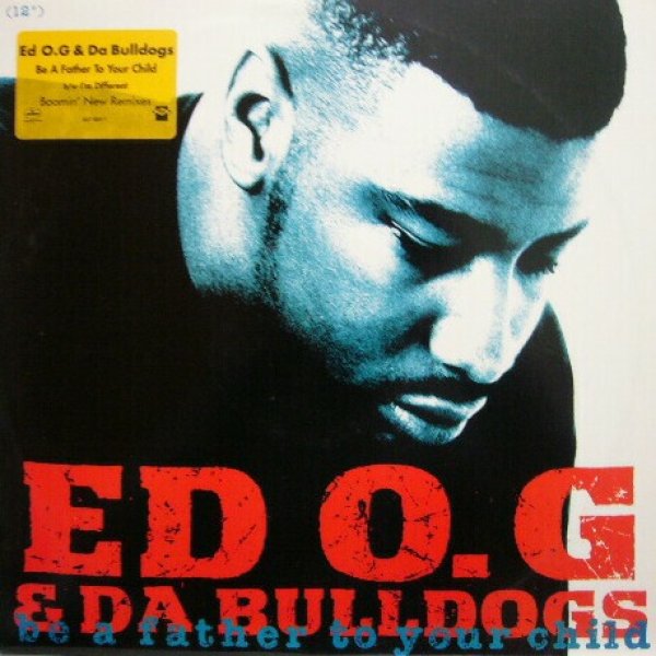 画像1: ED O.G & DA BULLDOGS / BE A FATHER TO YOUR CHILD  (1)