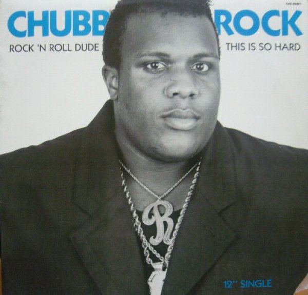 画像1: CHUBB ROCK / ROCK'N ROLL DUDE  (1)