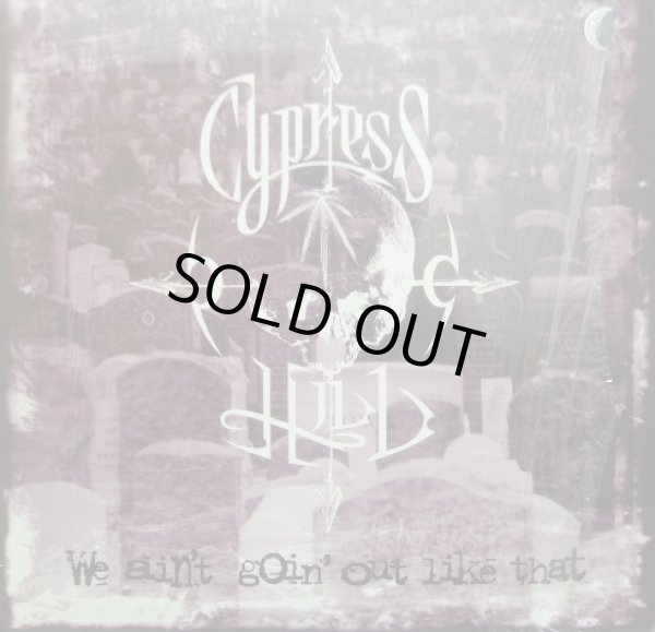 画像1: CYPRESS HILL / WE AIN'T GOIN' OUT LIKE THAT  (1)