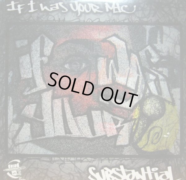 画像1: SUBSTANTIAL / IF I WAS YOUR MIC  (1)