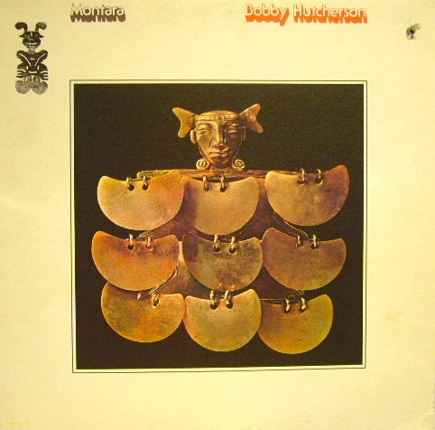 Bobby Hutcherson「Montara」（BOBBY HUTCHERSON ⁄ MONTARA